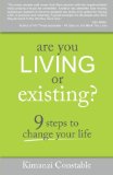 Are You Living or Existing?